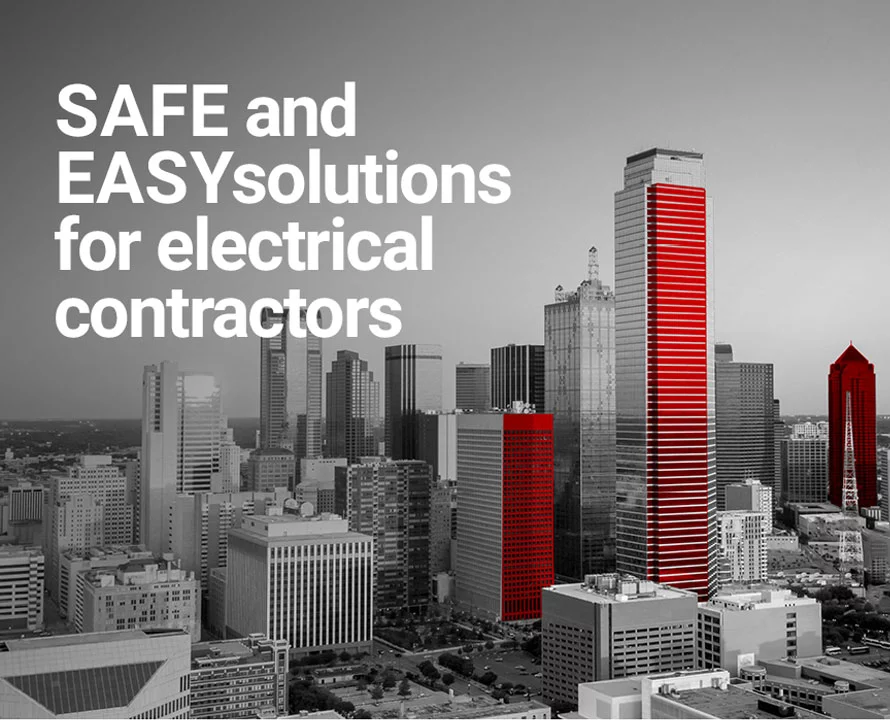 Safe and Easy Solutions for Electrical Contractors
